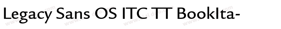 Legacy Sans OS ITC TT BookIta字体转换